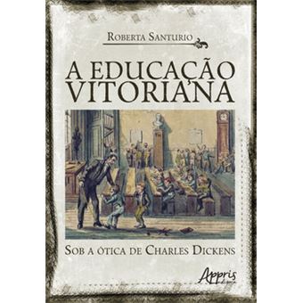 A Educação Vitoriana Sob A Ótica De Charles Dickens - 1