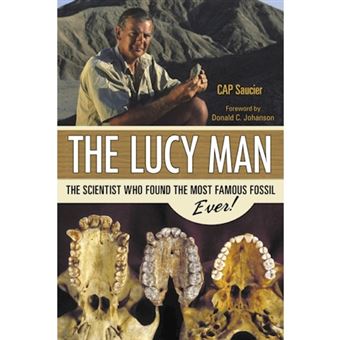 The Lucy Man - The Scientist Who Found the Most Famous Fossil Ever! - Paperback - 2011 - 1