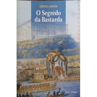 O segredo da bastarda. [4.ª edição] - 1