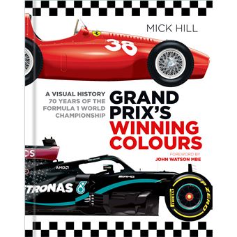 Grand Prixs Winning Colours A Visual History  70 Years Of The Formula 1 World Championship - 1