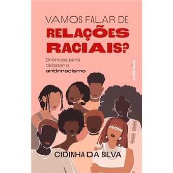 Vamos Falar De Relações Raciais? Crônicas Para Debater O Antirracismo - 1