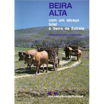 Beira alta, com um abraço total à serra da estrela. - 1