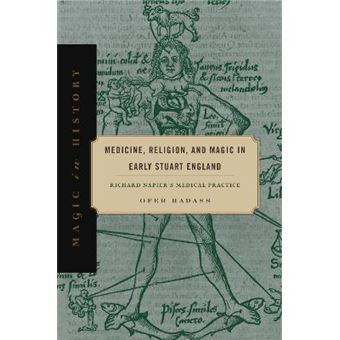 Medicine, Religion, And Magic In Early Stuart England Richard Napier'S Medical Practice Magic In History - 1