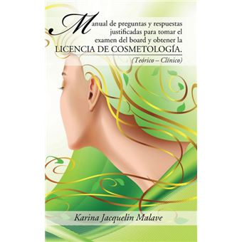 Manual De Preguntas YRespuestas Justificadas Para Tomar El Examen Del Board YObtener La Licencia De Cosmetología - 1