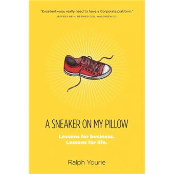 A Sneaker on My Pillow - Lessons for Business. Lessons for Life. - Paperback / softback - 2012 - 1