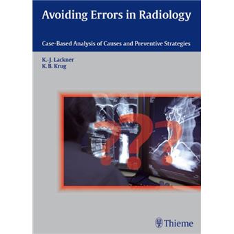 Avoiding Errors in Radiology : Case-Based Analysis of Causes and Preventive Strategies - 1