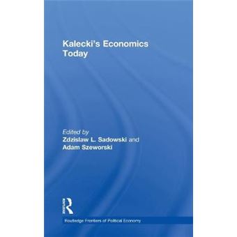 Kalecki's Economics Today - Hardback - 2003 - 1