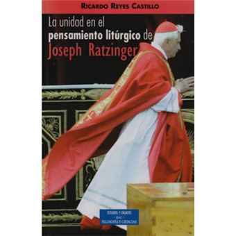 La unidad en el pensamiento litúrgico de Joseph Ratzinger