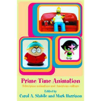 Prime-time Animation - Television Animation and American Culture - Paperback - 2003 - 1