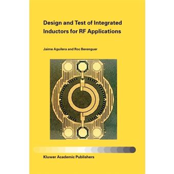 Design and Test of Integrated Inductors for RF Applications - Paperback - 2010 - 1