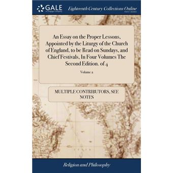 an Essay On The Proper Lessons, Appointed By The Liturgy Of The Church Of England, To Be Read On Sundays, And Chief Festivals, In Four Volumes The Second EditionOf , Volume Hardcover
