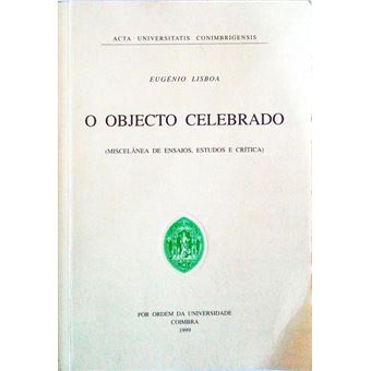 O objecto celebrado (miscelânea de ensaios, estudos e crítica). - 1
