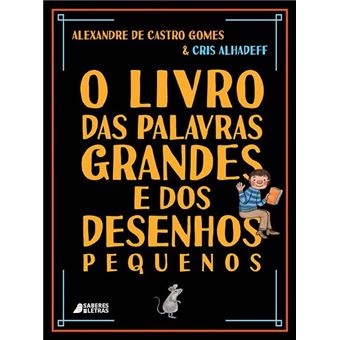 O Livro Das Palavras Grandes E Dos Desenhos Pequenos - 1