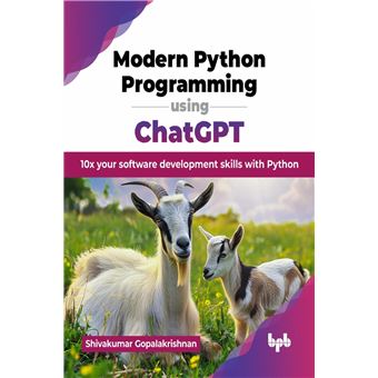 Modern Python Programming using ChatGPT: 10x your software development skills with Python (English Edition) - 1