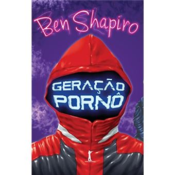 Geração Pornô: Como O Liberalismo Moderno Está Corrompendo O Nosso Futuro - 1