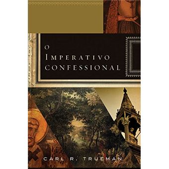 O Imperativo Confessional - 1