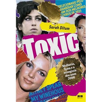 Toxic: Mulheres, Fama E A Misoginia Dos Anos 2000 - 1