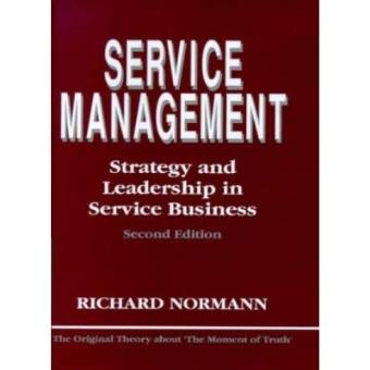 Service Management: Strategy and Leadership in the Service Business - 1