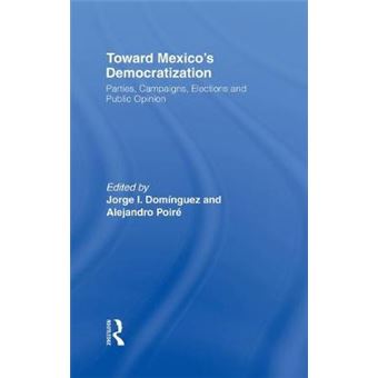 Toward Mexico's Democratization - Parties, Campaigns, Elections, and Public Opinion - Hardback - 1999 - 1