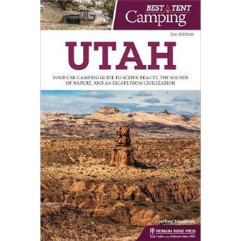 Best Tent Camping Utah Your Carcamping Guide To Scenic Beauty, The Sounds Of Nature, And An Escape From Civilization - 1