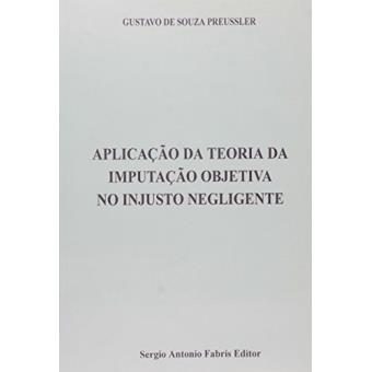 Aplicação da Teoria da Imputação Objetiva no Injusto Negligente - 1