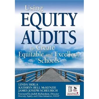 Using Equity Audits to Create Equitable and Excellent Schools - Paperback - 2009 - 1