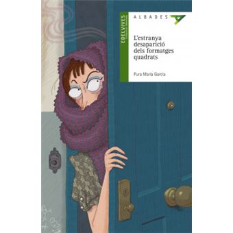 27- L'Estranya Desaparicio Dels Formatges Quadrats - 1