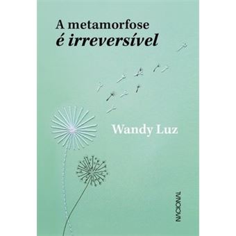 A Metamorfose É Irreversível - 1