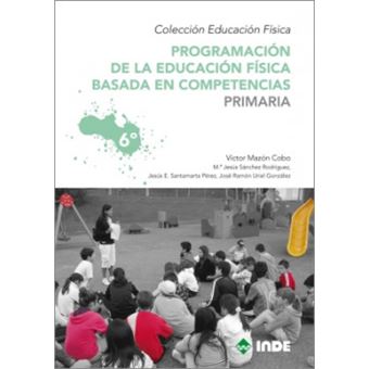 Programación De La Educación Física Basada En Competencias. Primaria ...