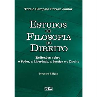 Estudos De Filosofia Do Direito. Reflexões Sobre O Poder, A Liberdade, A Justiça E O Direito - 1