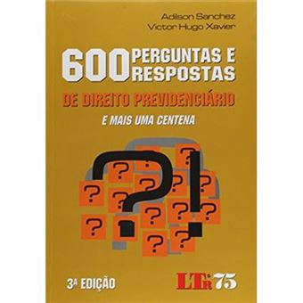 600 Perguntas E Respostas De Direito Previdenciário E Mais Uma Centena - 1