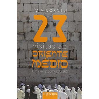 23 Visitas ao Oriente Médio. Uma Reflexão Necessária - 1