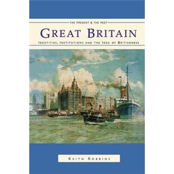 Great Britain - Identities, Institutions and the Idea of Britishness Since 1500 - Paperback - 1997 - 1