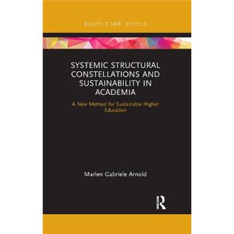 Systemic Structural Constellations And Sustainability In Academia A New Method For Sustainable Higher Education - 1