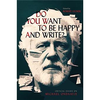 Do You Want To Be Happy And Write By Mcgill-Queen'S University Press - 1