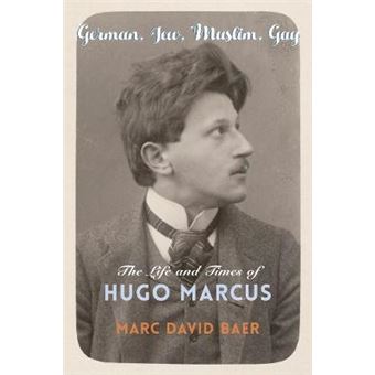German, Jew, Muslim, Gay The Life And Times Of Hugo Marcus 42 Religion, Culture, And Public Life - 1