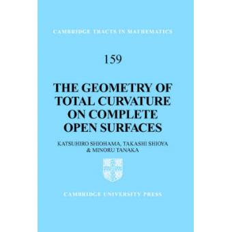 The Geometry of Total Curvature on Complete Open Surfaces - Hardback - 2003 - 1