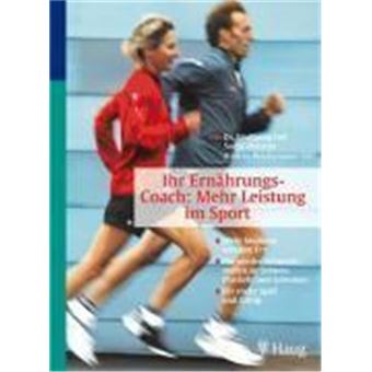 Ihr Ernährungs-Coach - Mehr Leistung Im Sport - 1