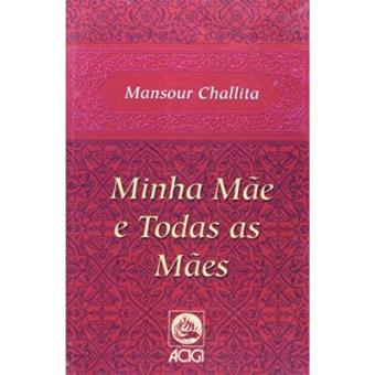 Minha Mae E Todas As Maes - 1