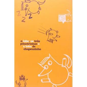 Lobo, Os Tres Pilantrinhas E A Boba De Chapeuzinho, O - 1