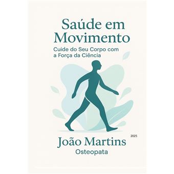 Saúde Em Movimento - Cuide Do Seu Corpo Com A Força Da Ciência - 1