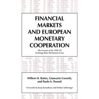 Financial Markets and European Monetary Cooperation : The Lessons of the 1992-93 Exchange Rate Mechanism Crisis - 1