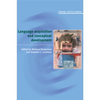 Language Acquisition and Conceptual Development - Hardback - 2001 - 1