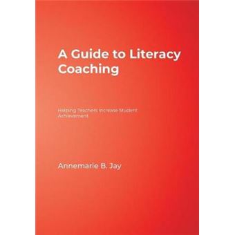 A Guide to Literacy Coaching - Helping Teachers Increase Student Achievement - Paperback - 2008 - 1