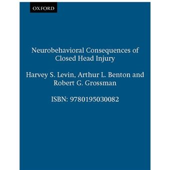 Neurobehavioral Consequences of Closed Head Injury - Hardback - 1982 - 1