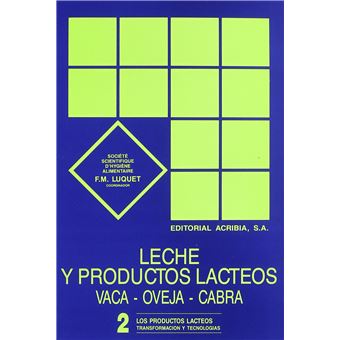Leche/Productos Lácteos. Vaca, Oveja/Cabra Volumen 2: Los Productos Lácteos. Transformación/Tecnolog - 1