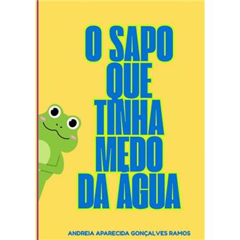 O Sapo Que Tinha Medo Da Água - 1