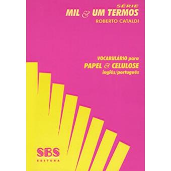 Vocabulário Para Papel e Celulose. Inglês-Português - Série Mil & Um Termos - 1