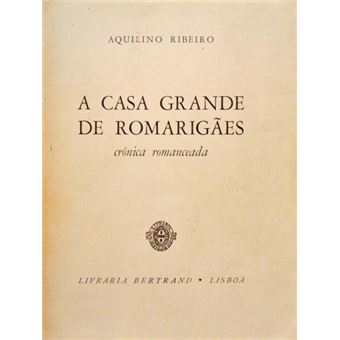 A casa grande de romarigães. - 1