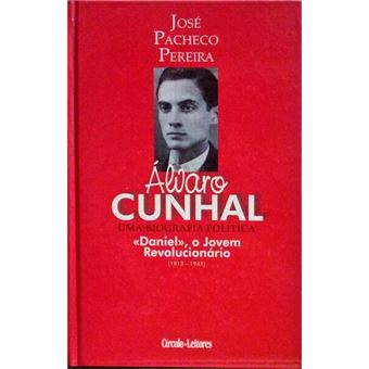 Álvaro cunhal, uma biografia política: «daniel», o jovem revolucionário (1913-1941). [vol. 1] - 1